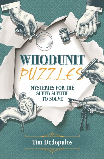 Whodunit Puzzles - Mysteries for the Super Sleuth to Solve
