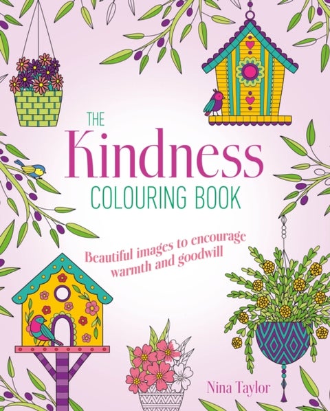 Kindness Colouring Book - Beautiful Images to Encourage Warmth and Goodwill