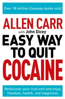 Bilde av Allen Carr: The Easy Way To Quit Cocaine Av Allen Carr, John Dicey