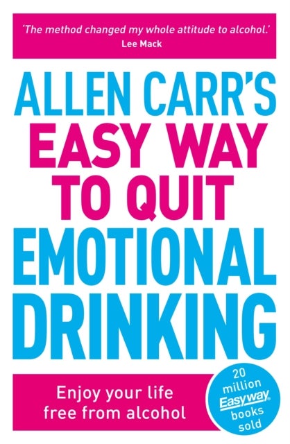 Bilde av Allen Carr&#039;s Easy Way To Quit Emotional Drinking Av Allen Carr, John Dicey