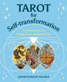 Tarot for Self-transformation - Your Journey to Happiness Mapped Out