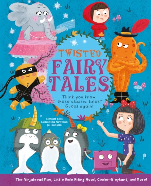 Bilde av Twisted Fairy Tales Av Stewart Ross, Samantha Newman, Jo Franklin