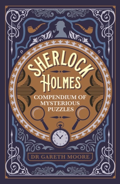 Bilde av Sherlock Holmes Compendium Of Mysterious Puzzles Av Dr Gareth Moore