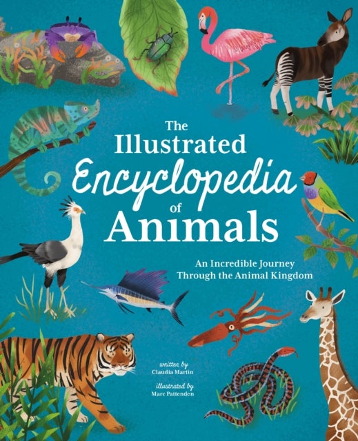 Bilde av The Illustrated Encyclopedia Of Animals Av Claudia Martin