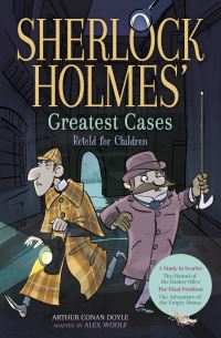 Bilde av Sherlock Holmes&#039; Greatest Cases Retold For Children Av Alex Woolf