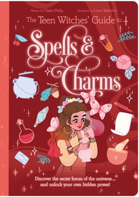 Bilde av The Teen Witches&#039; Guide To Spells &amp; Charms Av Claire Philip
