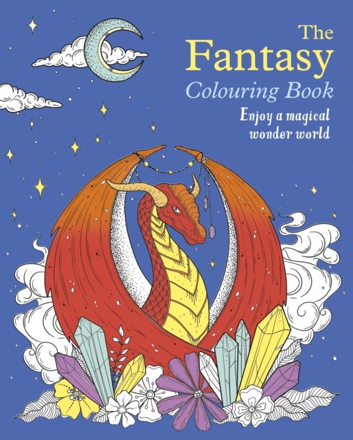 The Fantasy Colouring Book - Enjoy a Magical Wonder World