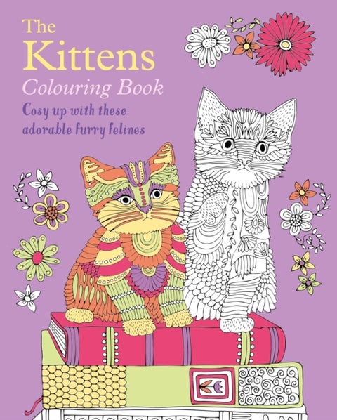 The Kittens Colouring Book - Cosy Up with these Adorable Furry Felines