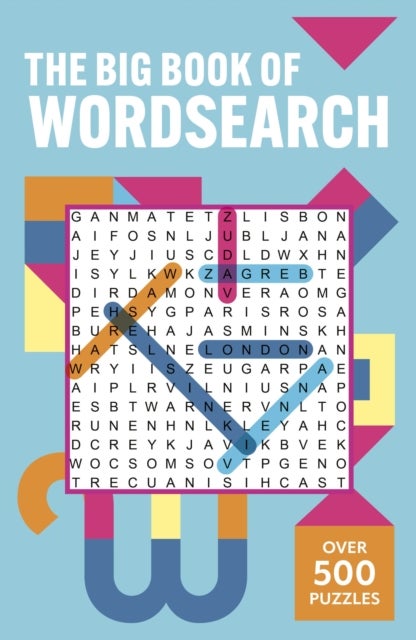The Big Book of Wordsearch - Over 500 Puzzles!
