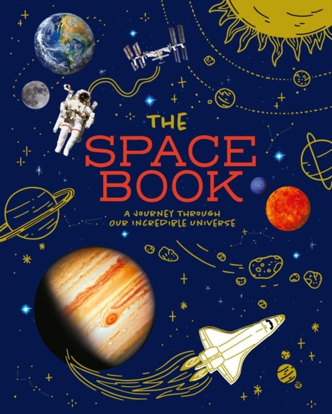 The Space Book - A Journey through Our Incredible Universe