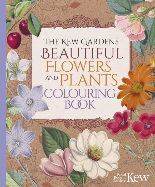 Bilde av The Kew Gardens Beautiful Flowers And Plants Colouring Book Av The Royal Botanic Gardens Kew