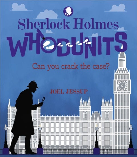Sherlock Holmes Whodunits: Can You Crack the Case? - 50 Puzzle Mysteries to Solve