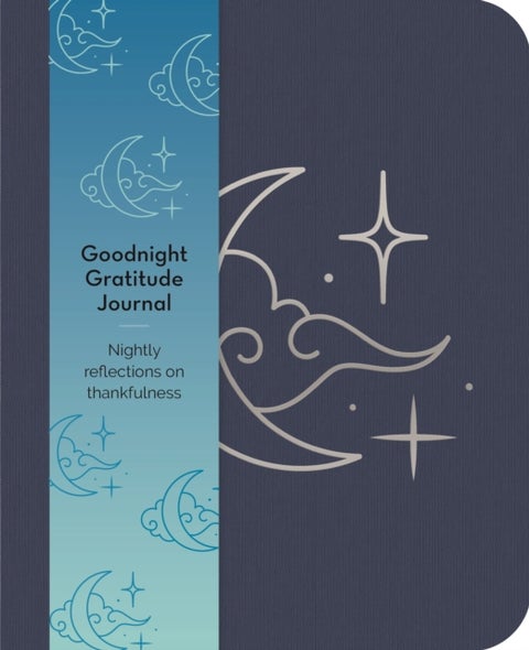 Goodnight Gratitudes Journal - Nightly Reflections on Thankfulness