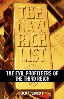 The Nazi Rich List - The Evil Profiteers of the Third Reich