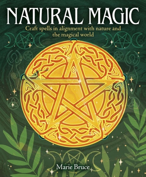 Natural Magic - Craft spells in alignment with nature and the magical world