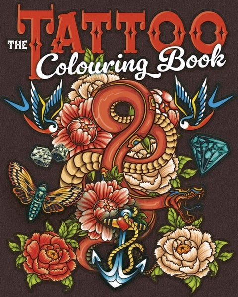 The Tattoo Colouring Book - Over 45 Images to Colour