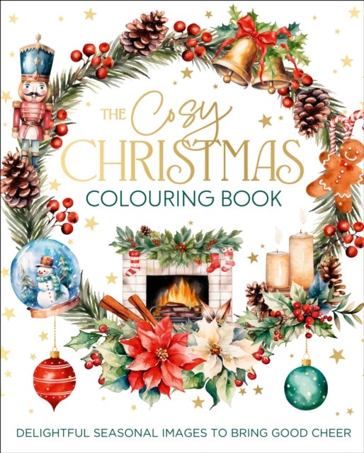 The Cosy Christmas Colouring Book - Delightful images for seasonal cheer