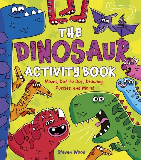 The Dinosaur Activity Book - Mazes, Dot to Dot, Drawing, Puzzles, and More!