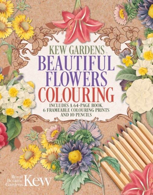 The Kew Gardens Beautiful Flowers Colouring Kit - Includes a 64-Page Book, 6 Frameable Colouring Prints and 10 Pencils