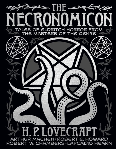 The Necronomicon - Tales of Eldritch Horror from the Masters of the Genre
