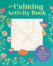 The Calming Activity Book - Puzzles, Anxiety Relief Tips, and More!
