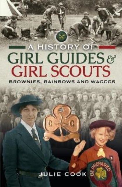 Bilde av A History Of Girl Guides And Girl Scouts Av Julie Cook
