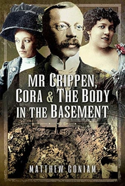 Bilde av Mr Crippen, Cora And The Body In The Basement Av Matthew Coniam