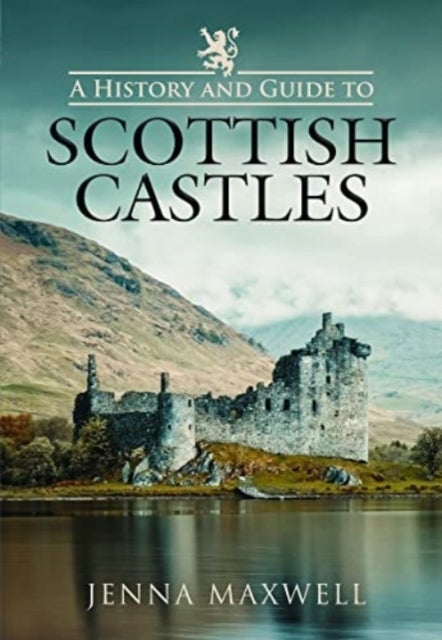 Bilde av A History And Guide To Scottish Castles Av Jenna Maxwell