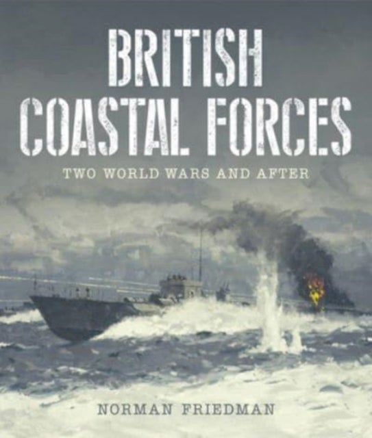 Bilde av British Coastal Forces Av Norman Friedman