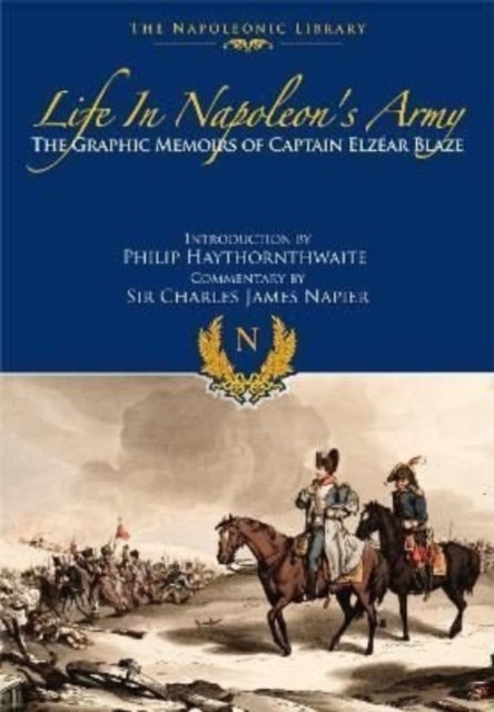Bilde av Life In Napoleon&#039;s Army Av Elzear Blaze