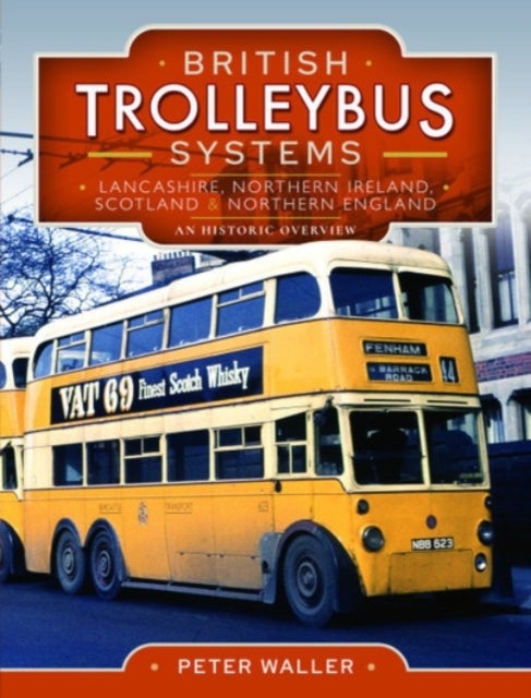 Bilde av British Trolleybus Systems - Lancashire, Northern Ireland, Scotland And Northern England Av Peter Waller