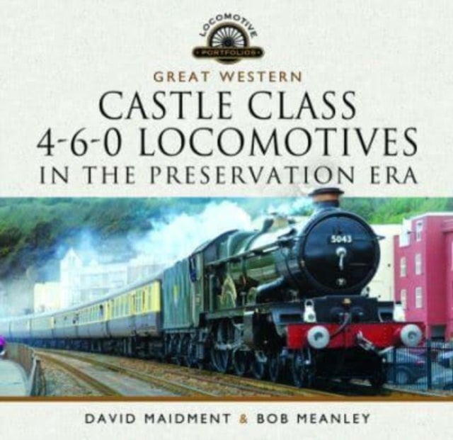 Bilde av Great Western Castle Class 4-6-0 Locomotives In The Preservation Era Av David Maidment