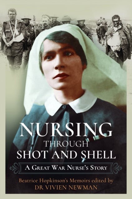 Bilde av Nursing Through Shot And Shell Av Christine Smyth, Vivien Newman