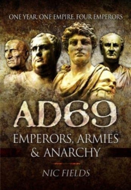 AD69 - Emperors, Armies and Anarchy
