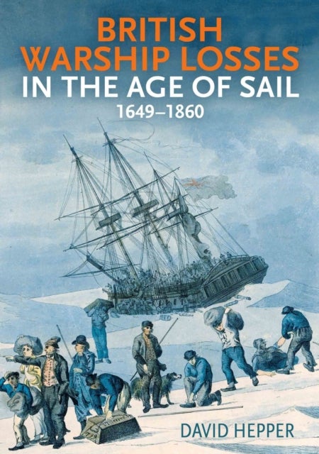 British Warship Losses in the Age of Sail - 1649-1859