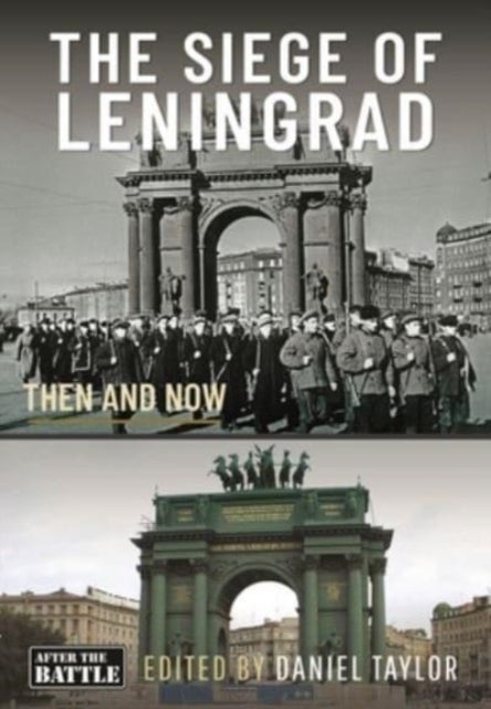 The Siege of Leningrad - Then and Now