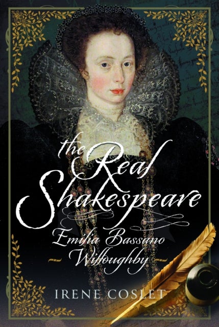 The Real Shakespeare - Emilia Bassano Willoughby
