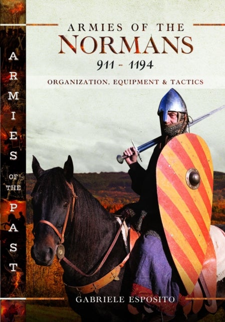Bilde av Armies Of The Normans 911-1194 Av Gabriele Esposito