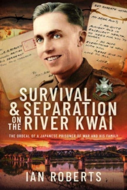 Bilde av Survival And Separation On The River Kwai Av Ian Roberts