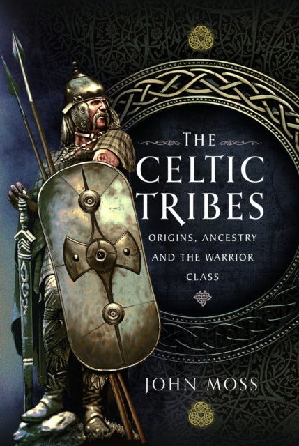 The Celtic Tribes - Origins, Ancestry & The Warrior Class