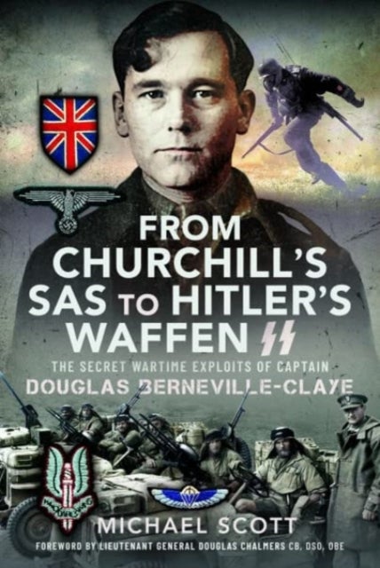 Bilde av From Churchill&#039;s Sas To Hitler&#039;s Waffen-ss Av Michael Scott