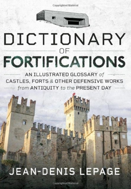Bilde av Dictionary Of Fortifications Av Jean-denis Lepage