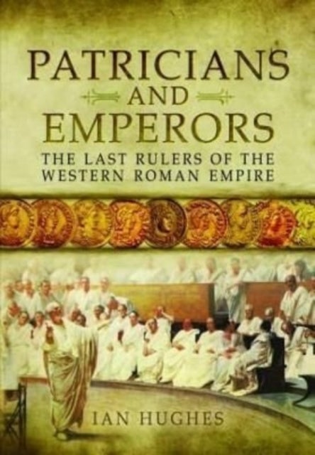 Bilde av Patricians And Emperors Av Ian Hughes