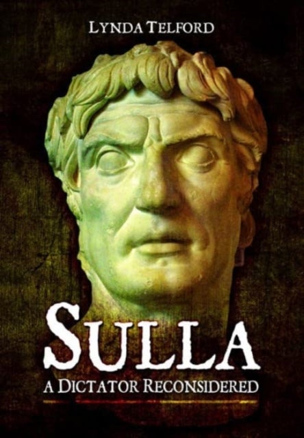 Sulla - A Dictator Reconsidered