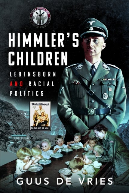 Himmler's Children - Lebensborn and Racial Politics