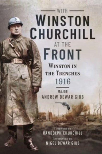 Bilde av With Winston Churchill At The Front Av Andrew Dewar Gibb