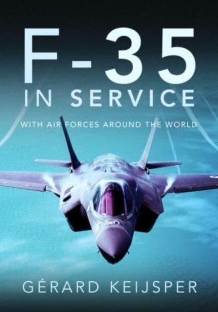 F-35 In Service - With Air Forces Around the World