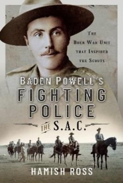 Bilde av Baden Powell S Fighting Police The Sac Av Hamish Ross