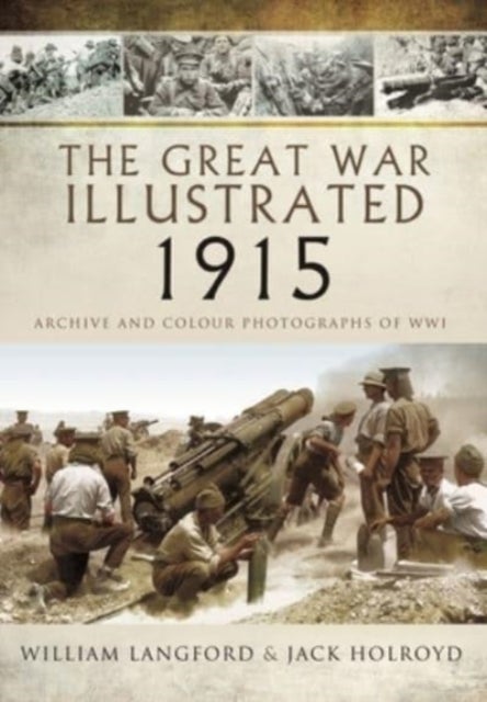 The Great War Illustrated 1915 - paperback mono edition - Archive Photographs of WWI