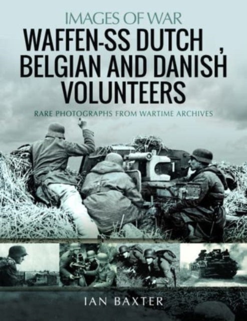 Bilde av Waffen-ss Dutch &amp; Belgian Volunteers Av Ian Baxter